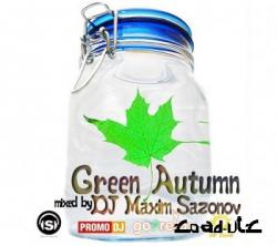 Green Autumn mixed by DJ Maxim Sazonov