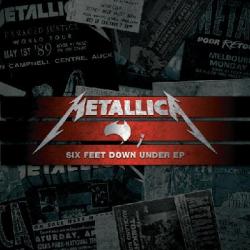 Metallica - Six Feet Down Under EP