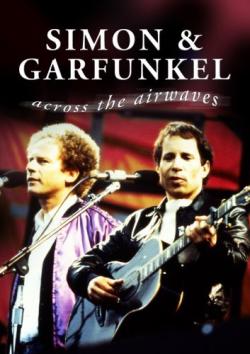 Simon Garfunkel - Across the Airwaves