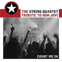 The String Quartet - Tribute To Bon Jovi, Count Me In