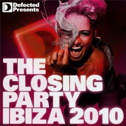 VA - Defected Presents The Closing Party: Ibiza 2010