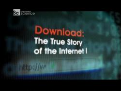 .    / Download: The True Story Of The Internet