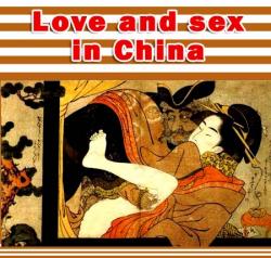      / Love and sex in China