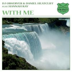 DJ Observer & Daniel Heatcliff Feat. Hannah Ray - With Me
