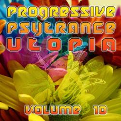 VA - Progressive Psytrance Utopia Volume 10
