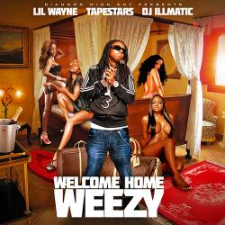 Lil Wayne Welcome Home Weezy