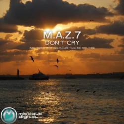 M.A.Z.7 - Don't Cry