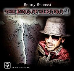 Benny Benassi - The King Of Electro 2