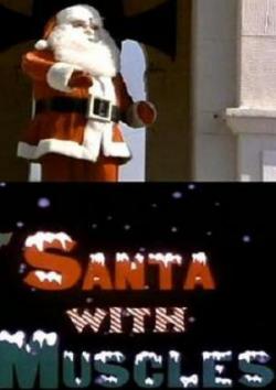  - / Santa with Muscles MVO
