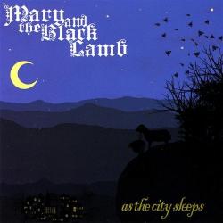 Mary and the Black Lamb - As The City Sleeps