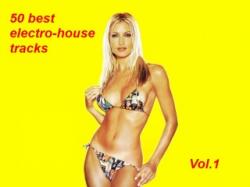 VA - 50 Best electro-house tracks Vol.1
