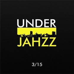 UnderJahzz - 3/15 EP