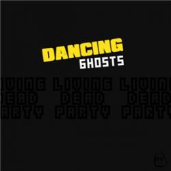 Dancing Ghosts - Living Dead Party