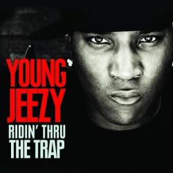Young Jeezy Ridin Thru The Trap