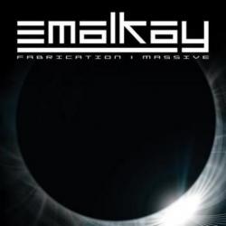 Emalkay - Fabrication , Massive
