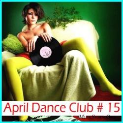 VA - April Dance Club #15