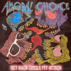 Amoral Choice - Get Back Circle Pit Attack