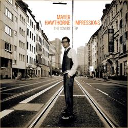 Mayer Hawthorne - Impressions EP
