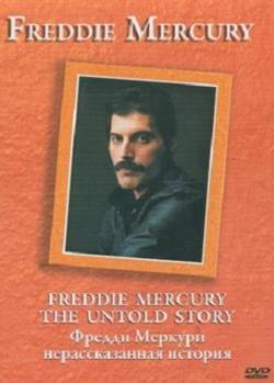  ,   / Freddie Mercury, the Untold Story