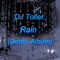 DJ Toller - Rain (Demo Album 2011)