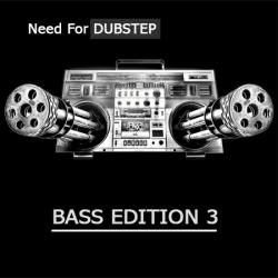 VA - Need For Dubstep: Bass Edition 3