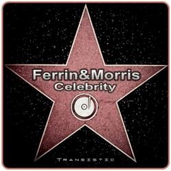 Ferrin & Morris - Celebrity