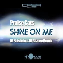 Praise Cats - Shine On Me