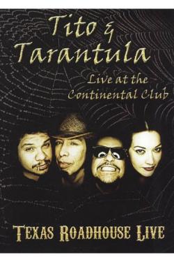 Tito & Tarantula - Live at the Continental Club