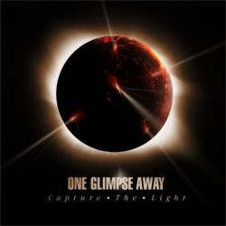 One Glimpse Away - Capture the light