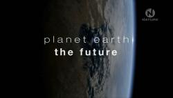 BBC:  . .   / BBC: Planet Earth. The Future. Living together VO