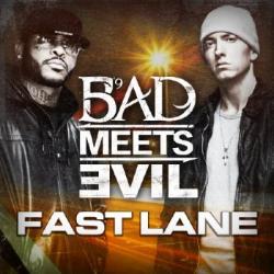 Bad Meets Evil (Eminem Royce Da 59) -Fast Lane