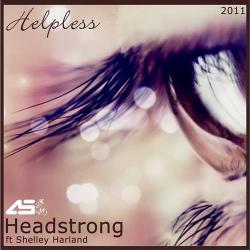 Headstrong feat. Shelley Harland - Helpless