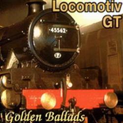 Locomotiv GT - Golden Ballads