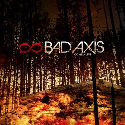 Bad Axis - Come Alive