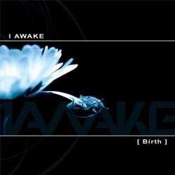 I Awake - Birth