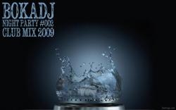 Bokadj - Night Party #002 (Club Mix 2009)