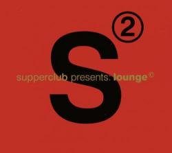 VA - Supperclub presents Vol 2