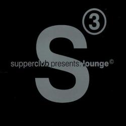 VA - Supperclub presents Vol. 3