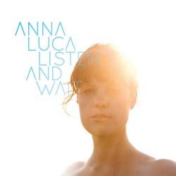 Anna Luca - Listen And Wait
