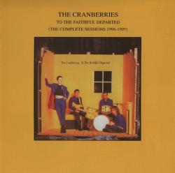 The Cranberries - To the Faithful Departed (The Complete Sessions 1996-1997)
