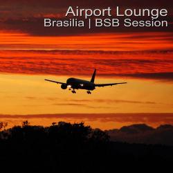VA - Airport Lounge: Brasilia