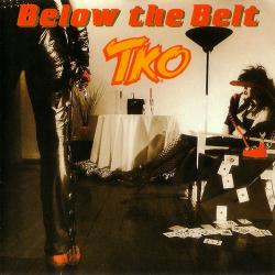 TKO - Below The Belt