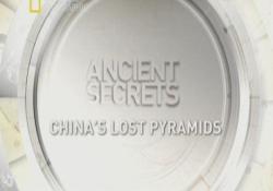  :    / Ancient Secrets: China's lost Pyramids VO