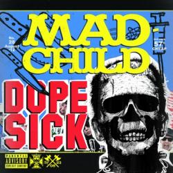 Madchild - Dope Sick