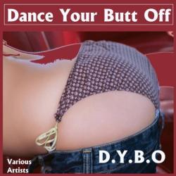 VA - D.Y.B.O. Dance Your Butt Off