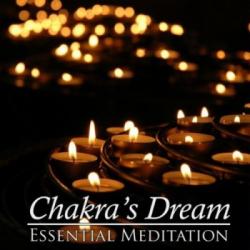 Chakra's Dream - Essential Meditation