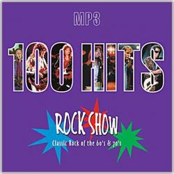 VA - 100 Hits: Rock Show. Classic Rock of the 60s & 70s