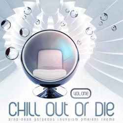 VA - Chill Out or Die Vol.1