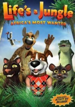   :     / Life's a Jungle: Africa's Most Wanted VO
