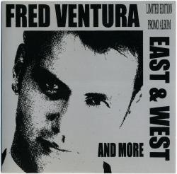 Fred Ventura - East West And More
